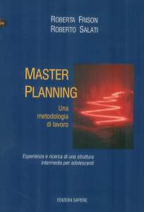 Master Planning una metodologia di lavoro. Esperienza e ricerca di